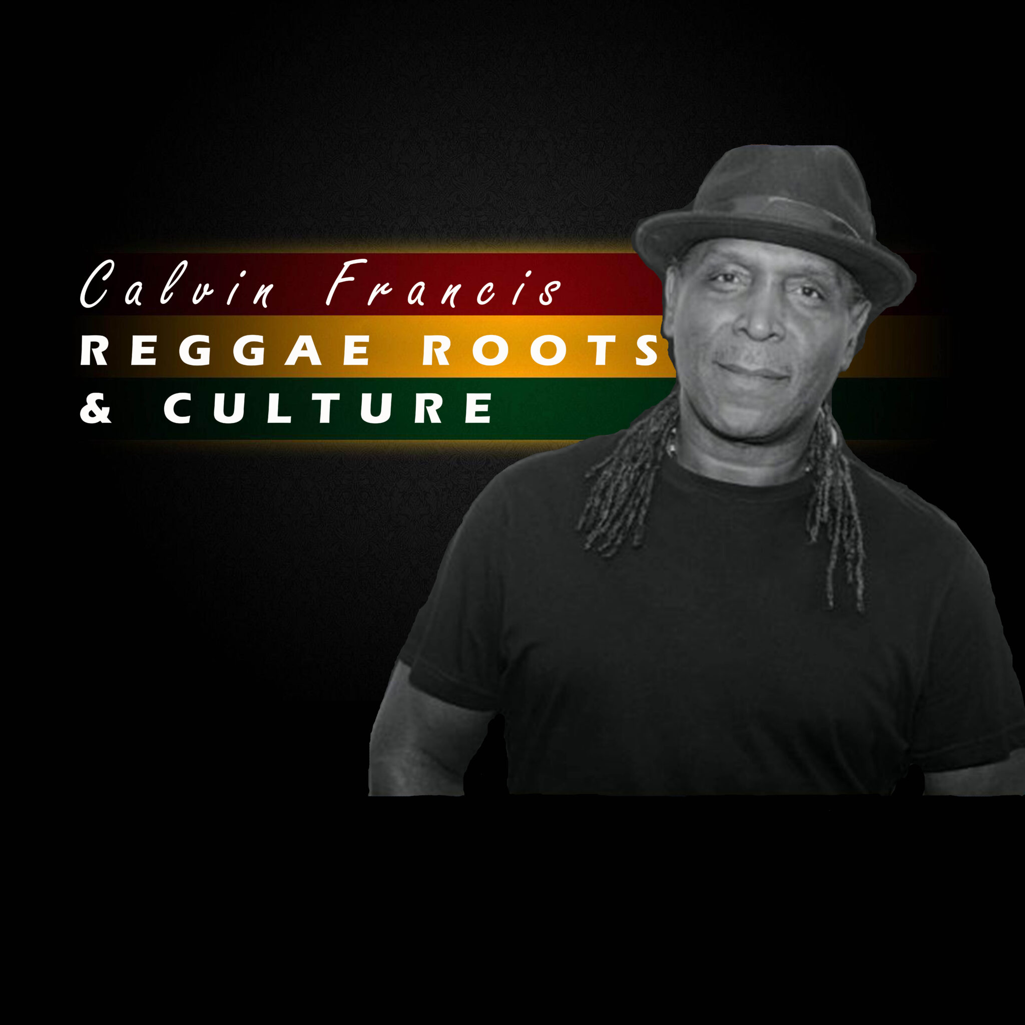 Reggae Roots & Culture with Calvin Francis
