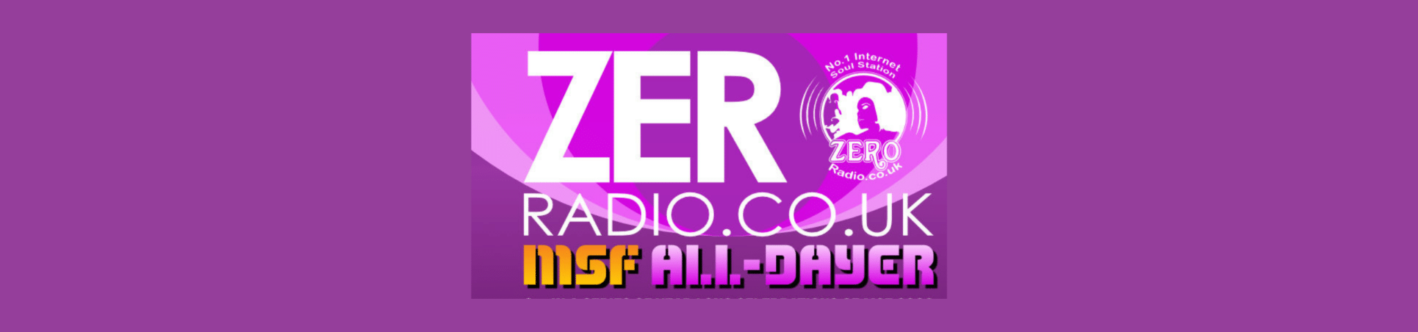 MSF & ZERO RADIO ALL-DAYER