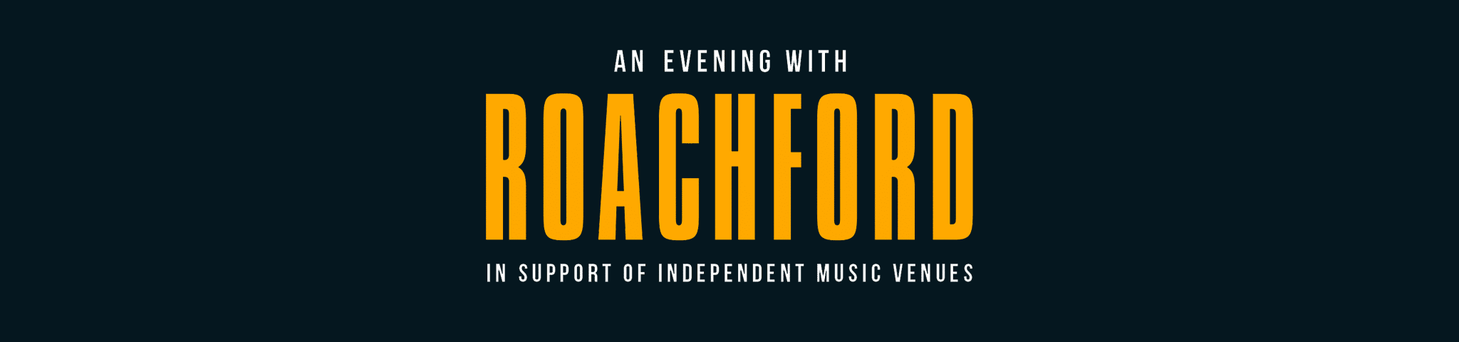 ROACHFORD – SOLD OUT