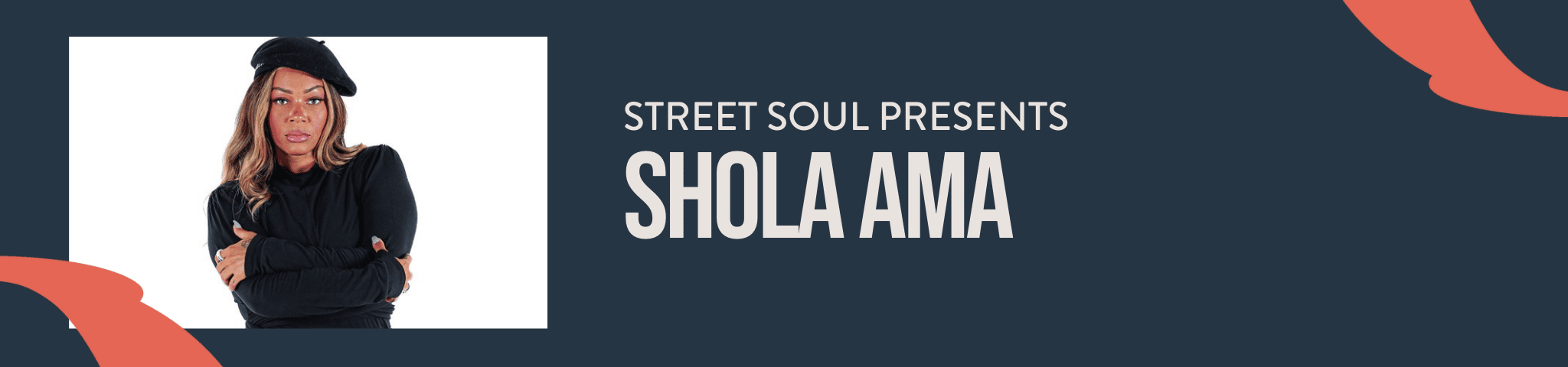 STREET SOUL PRESENTS SHOLA AMA