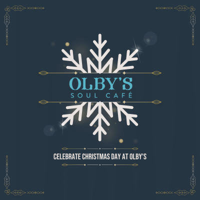 CHRISTMAS DAY AT OLBY’S – 2023 SOLD OUT