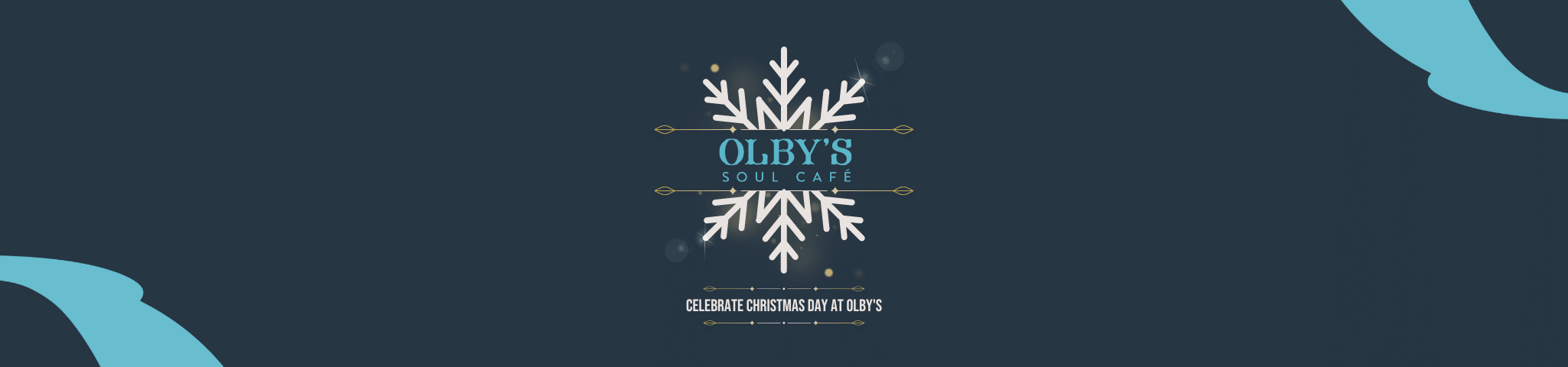 CHRISTMAS DAY AT OLBY’S – 2023 SOLD OUT