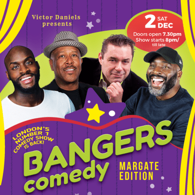 BANGERS COMEDY (MARGATE EDITION) – 2ND DECEMBER 2023