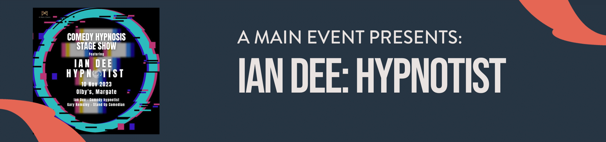 IAN DEE: COMEDY HYPNOSIS STAGE SHOW – 10TH NOVEMBER 2023
