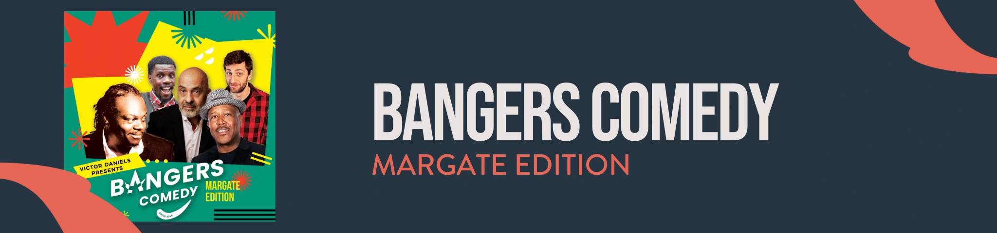 BANGERS COMEDY (MARGATE EDITION) – 2ND MARCH 2024 – SOLD OUT!