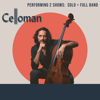 AN EVENING WITH CELLOMAN – 23RD MARCH 2024