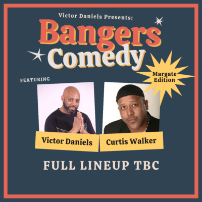 BANGERS COMEDY (MARGATE EDITION) – 7TH SEPTEMBER 2024