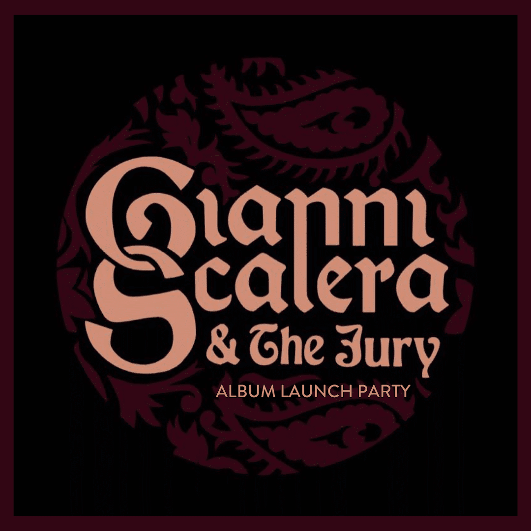 GIANNI SCALERA & THE JURY – ALBUM LAUNCH – 10TH MAY 2024