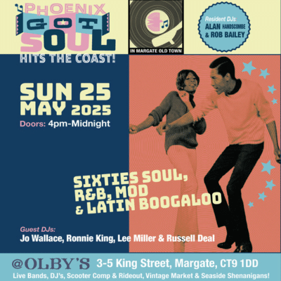MARGATE MOD & SIXTIES FESTIVAL – PHOENIX GOT SOUL – 25TH MAY 2025