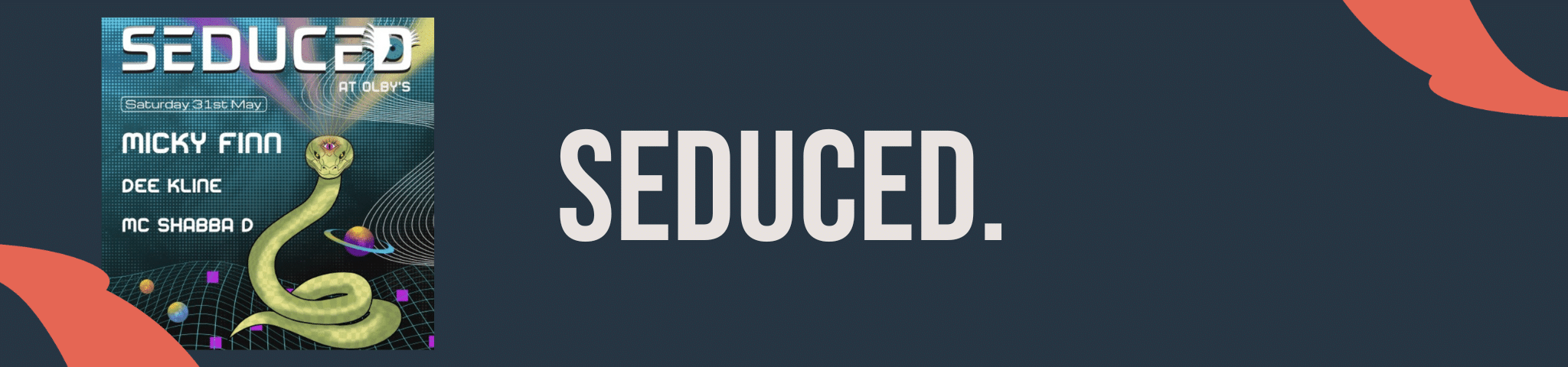 SEDUCED. – 31ST MAY 2025