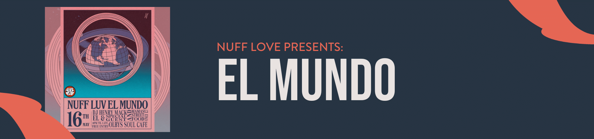 NUFF LOVE PRESENTS: EL MUNDO VOL. 1 – 16TH MAY 2025