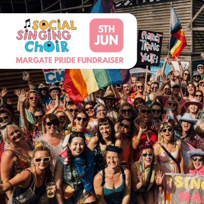 THE SOCIAL SINGING CHOIR – MARGATE PRIDE FUNDRAISER – 5TH JUNE 2025