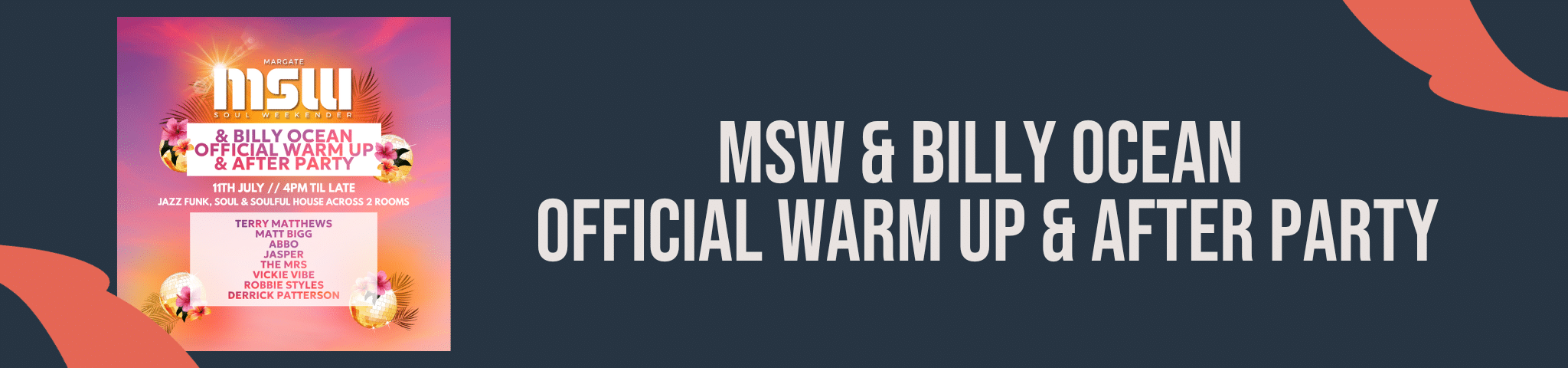 MSW & BILLY OCEAN OFFICIAL WARM UP & AFTER PARTY – 11TH JULY 2025