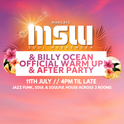 MSW & BILLY OCEAN OFFICIAL WARM UP & AFTER PARTY – 11TH JULY 2025