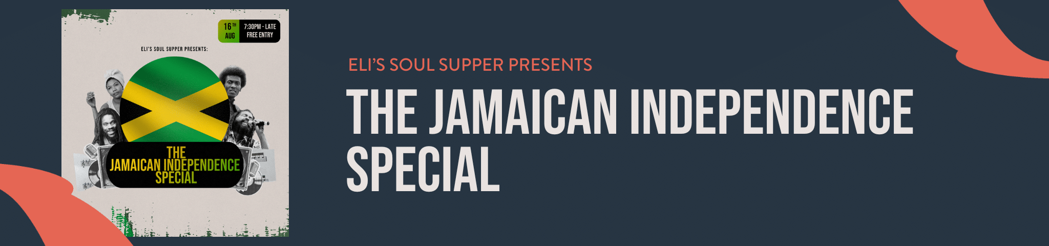 ELI’S SOUL SUPPER – JAMAICAN INDEPENDENCE SPECIAL – 16TH AUGUST 2025