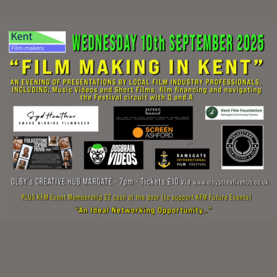 KFM “FILM MAKING IN KENT” – 10TH SEPTEMBER 2025