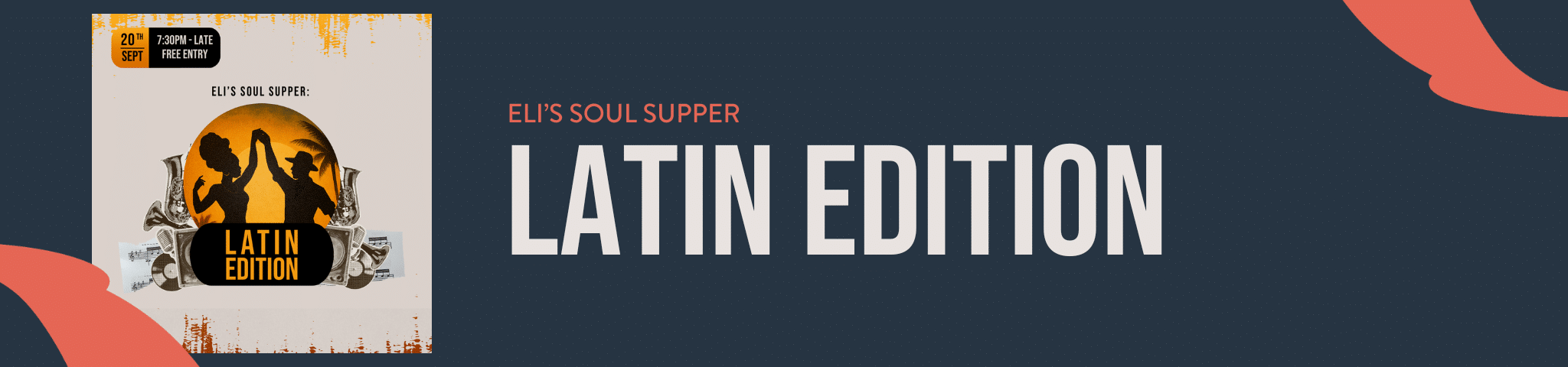 ELI’S SOUL SUPPER: LATIN EDITION – 20TH SEPT 2025