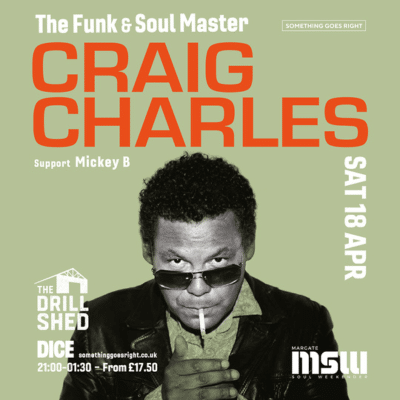 CRAIG CHARLES – MSW – 25th ANNIVERSARY SERIES – 18th April 2026 DRILL SHED MARGATE
