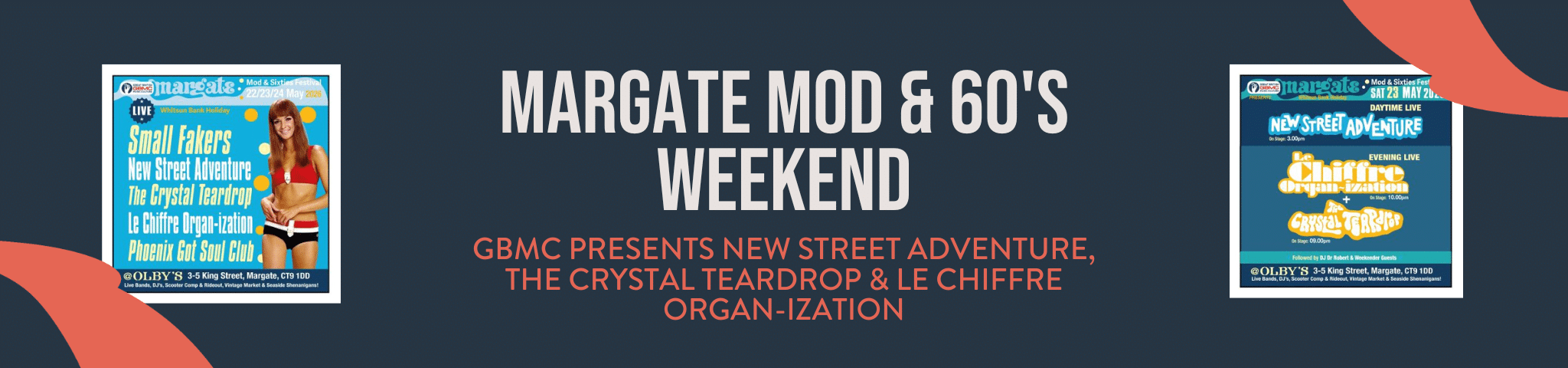 MARGATE MOD & 60’S WEEKEND – NEW STREET ADVENTURE, THE CRYSTAL TEARDROP & LE CHIFFRE ORGAN-IZATION – 23RD MAY 2026