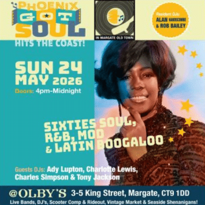 MARGATE MOD & 60’S WEEKEND – PHOENIX GOT SOUL – 24TH MAY 2026