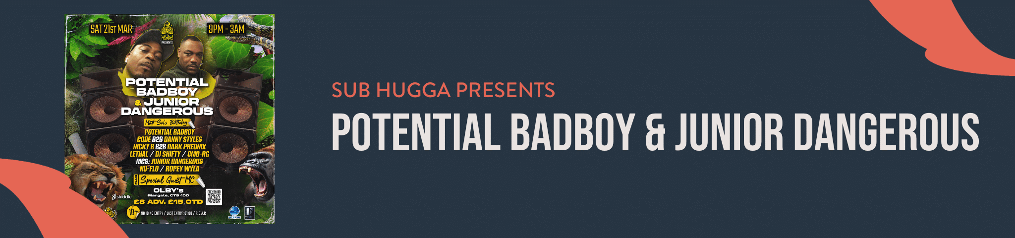 SUB HUGGA PRESENTS POTENTIAL BADBOY & JUNIOR DANGEROUS – 21ST MAR 2026