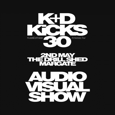 K+D Kicks 30, Drill Shed Margate, UK, 2nd May 2026