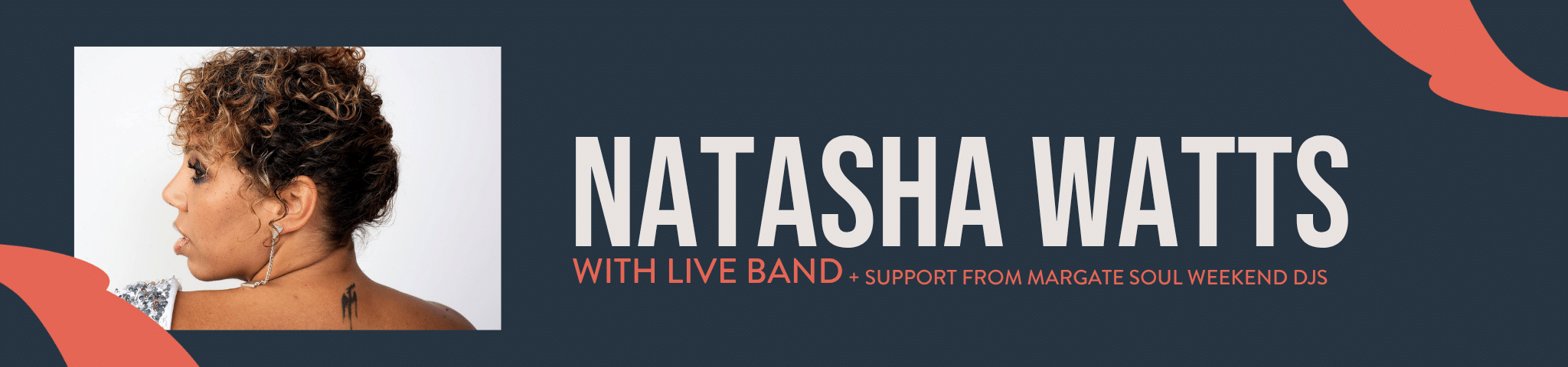 Natasha Watts with Live Band, with support from Margate Soul Weekend DJs – 20TH JUNE 2026