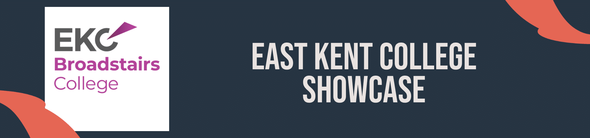 EAST KENT COLLEGE SHOWCASE – 18TH JUNE 2026